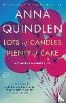 Quindlen, Anna - Lots of Candles, Plenty of Cake