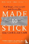 Heath, Chip, Heath, Dan - Made to Stick