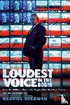Sherman, Gabriel - The Loudest Voice in the Room
