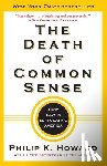 Howard, Philip K. - The Death of Common Sense