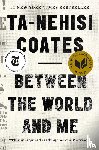 Coates, Ta-Nehisi - Between the World and Me