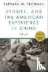 Tuchman, Barbara W. - Stilwell and the American Experience in China