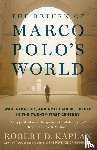 Kaplan, Robert D. - The Return of Marco Polo's World