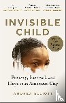 Elliott, Andrea - Invisible Child