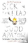 Apatow, Judd - Sick in the Head