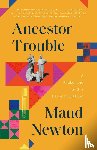 Newton, Maud - Ancestor Trouble