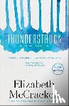 Elizabeth McCracken - Thunderstruck & Other Stories