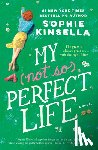 Kinsella, Sophie - My Not So Perfect Life