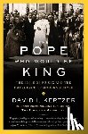 David I. Kertzer - The Pope Who Would Be King