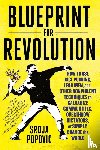 Popovic, Srdja, Miller, Matthew - Popovic, S: Blueprint for Revolution