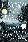 George Saunders - Lincoln in the Bardo