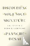 Desai, Panache - Discovering Your Soul Signature