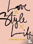 Dore, Garance - Love Style Life