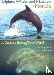 Reynolds, John E., Wells, Randall S. - Dolphins, Whales, and Manatees of Florida