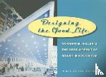Giller, Norman M., Nelson, Sarah Giller - Designing the Good Life