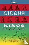 North, Henry Ringling, Hatch, Alden - The Circus Kings