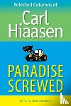 Hiaasen, Carl - Paradise Screwed