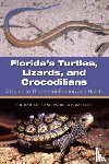 Bartlett, Richard D., Bartlett, Patricia - Florida's Turtles, Lizards, and Crocodilians