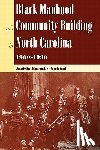 Gutting, Angela Hornsby - Black Manhood and Community Building in North Carolina, 1900-1930