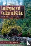 Cox, Tom, Ruter, John M. - Landscaping with Conifers and Ginkgo for the Southeast