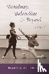 Sills, Bettijane - Broadway, Balanchine, and Beyond