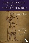  - Shaping Identity in Medieval French Literature
