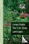 Huegel, Craig N. - Native Florida Plants for Shady Landscapes