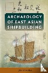 Kimura, Jun - Archaeology of East Asian Shipbuilding