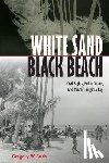 Bush, Gregory W. - White Sand Black Beach