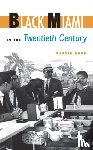 Dunn, Marvin - Black Miami in the Twentieth Century