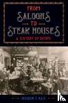 Huse, Andrew T. - From Saloons to Steak Houses