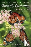 Daniels, Jaret C. - Your Florida Guide to Butterfly Gardening