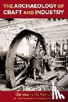 Fennell, Christopher C. - The Archaeology of Craft and Industry