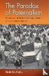 Manley, Elizabeth S. - The Paradox of Paternalism
