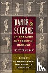 Brooks, Lynn Matluck - Dance and Science in the Long Nineteenth Century: The Articulate Body