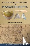 Bagley, Joseph, Herbster, Holly - The Historical Archaeology of Massachusetts
