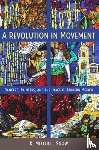 Snow, K. Mitchell - A Revolution in Movement