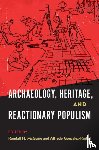  - Archaeology, Heritage, and Reactionary Populism