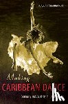 Sloat, Susanna - Making Caribbean Dance: Continuity and Creativity in Island Cultures