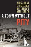 Vuic, Jason - A Town Without Pity