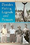 Kelly, Doug - Florida's Fishing Legends and Pioneers