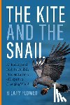 Flower, Hilary - The Kite and the Snail