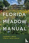 LaPierre, Gage Daniel J., Guttuso Browne, Isabella - The Florida Meadow Manual