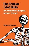 Musick, Ruth Ann - The Telltale Lilac Bush and Other West Virginia Ghost Tales