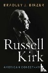 Birzer, Bradley J. - Russell Kirk