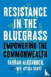 Alexander, Farrah, Scott, Attica - Resistance in the Bluegrass