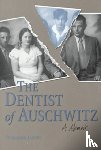 Jacobs, Benjamin - The Dentist of Auschwitz