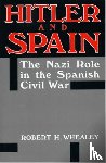 Whealey, Robert H. - Hitler And Spain