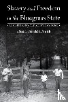 - Slavery and Freedom in the Bluegrass State