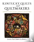 LaPinta, Linda Elisabeth, Zegart, Shelly, Bennett, Frank - Kentucky Quilts and Quiltmakers